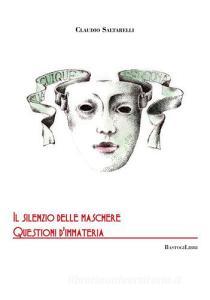 Il silenzio delle maschere. Questioni dimmateria.pdf