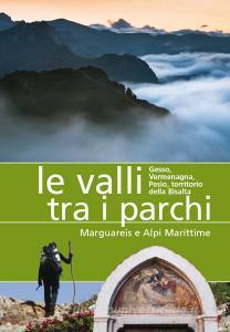Le valli tra i parchi Marguareis e Alpi Marittime. Gesso, Vermegnana, Pesio, territorio della Bisalta.pdf