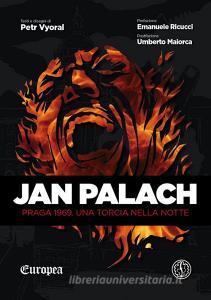 Jan Palach. Praga 1969. Una torcia nella notte.pdf