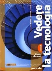 Vedere la tecnologia. Disegno. Con tavole-Processi produttivi ed energia-Informatica. Per la Scuola media. Con DVD-ROM. Con espansione online.pdf
