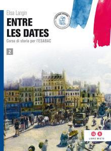 Entre les dates. per le Scuole superiori. Con e-book. Con espansione online vol.2.pdf