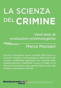 La scienza del crimine. Ventanni di evoluzioni criminologiche.pdf