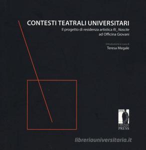 Contesti teatrali universitari. Il progetto di residenza artistica Ri Nascite ad Officina Giovani.pdf
