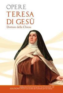 Ebook Opere di di Gesù Teresa edito da Edizioni OCD
