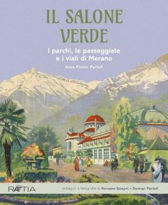 Il salone verde. I parchi, le passeggiate e i viali di Merano. Ediz. illustrata.pdf