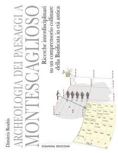 Ebook Archeologia dei paesaggi a Montescaglioso di Roubis Dimitris edito da Osanna Edizioni