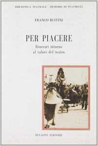 Per piacere. Itinerari intorno al valore del teatro.pdf
