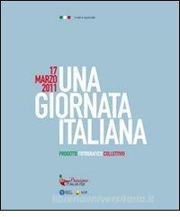 17 marzo 2011. Una girnata italiana. Mostra nazionale. Catalogo della mostra.pdf