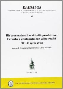 Risorse naturali e attività produttive. Ferento a confronto con altre realtà (27-28 aprile 2010).pdf