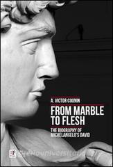 From marble to flesh. The biography of Michelangelos David.pdf