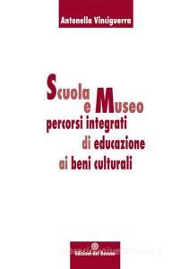 Scuola e museo percorsi integrati di educazione ai beni culturali.pdf