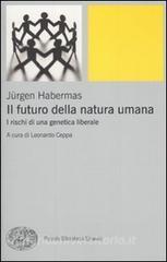 Il futuro della natura umana. I rischi di una genetica liberale.pdf