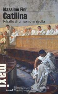 Catilina. Ritratto di un uomo in rivolta.pdf