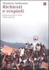 Richiesti e respinti. Limmigrazione in Italia. Come e perché.pdf
