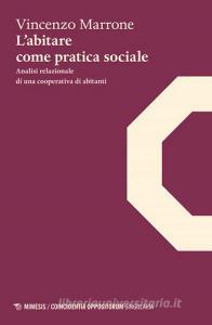 L abitare come pratica sociale. Analisi relazionale di una coperativa di abitanti.pdf