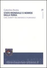 Stato mondiale o «nomos» della terra. Carl Schmitt tra universo e pluriverso.pdf
