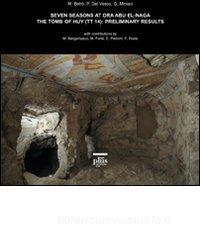Seven seasons at Dra Abu El-Naga. The tomb of Huy (tt14): preliminary results. Ediz. inglese.pdf