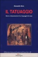 Il tatuaggio. Storia e interpretazione di un linguaggio del corpo.pdf