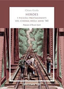 Heroes. I piccoli protagonisti del cinema degli anni 80.pdf