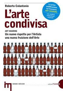 L arte condivisa-Art sharing. Un nuovo rispetto per lartista, una nuova fruizione dellarte.pdf