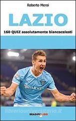 Lazio. 160 quiz assolutamente biancoazzurri.pdf