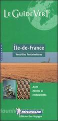 Île-de-France. Versailles, Fontainebleau. Ediz. francese.pdf