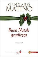 Buon Natale Rosa Shocking.Buon Natale Gentilezza Matino Gennaro San Paolo Edizioni Trama Libro 9788821566042 Libreria Universitaria