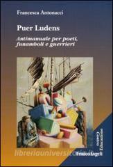 Puer ludens. Antimanuale per poeti, funamboli e guerrieri.pdf