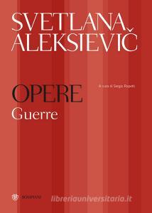 Ebook Svetlana Aleksievi?. Opere. Guerre di Aleksievi? Svetlana edito da Bompiani