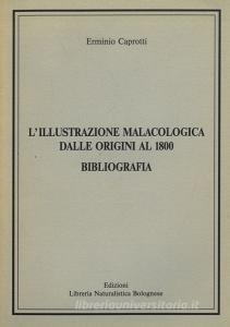 L illustrazione malacologica dalle origini al 1800. Bibliografia.pdf