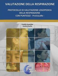 Protocollo di valutazione logopedica della respirazione con punteggi. ProVaLoRe. Ediz. multilingue.pdf