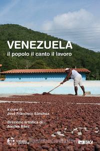 Venezuela. Il popolo, il canto, il lavoro. Con CD-Audio.pdf