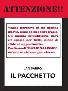 Ebook Il Pacchetto di Jan Sabro edito da Youcanprint
