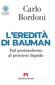L eredità di Bauman. Dal postmoderno al pensiero liquido.pdf