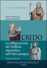 Credo. La raffigurazione del Simbolo Apostolico nellarte europea.pdf