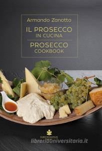 Il Prosecco in cucina. Ediz. italiana e inglese.pdf