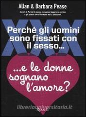 Perché gli uomini sono fissati con il sesso... E le donne sognano lamore?.pdf