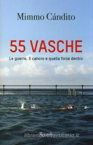 55 vasche. Le guerre, il cancro e quella forza dentro.pdf