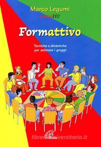 Formattivo. Tecniche e dinamiche per animare i gruppi.pdf