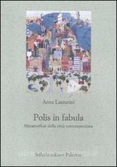 Polis in fabula. Metamorfosi della città contemporanea.pdf