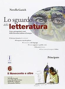 Lo sguardo della letteratura. Per le Scuole superiori. Con e-book. Con espansione online vol.6.pdf
