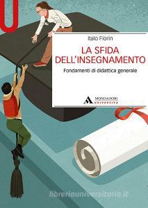 La sfida dellinsegnamento. Fondamenti di didattica generale.pdf