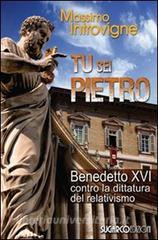 Tu sei Pietro. Benedetto XVI contro la dittatura.pdf