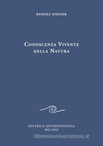 Conoscenza vivente della natura. Peccato originale dellintelletto e superamento spirituale del peccato.pdf