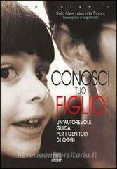 Conosci tuo figlio. Unautorevole guida per i genitori di oggi.pdf