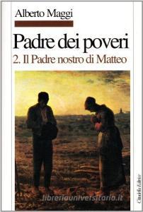 Padre dei poveri. Traduzione e commento delle beatitudini e del Padre nostro di Matteo vol.2.pdf
