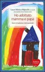 Ho adottato mamma e papà. Storie di adozione internazionale.pdf
