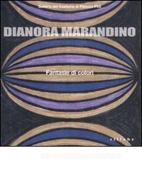 Dianora Marandino. Fantasie di colori. Catalogo della mostra (Firenze, 25 marzo-15 maggio 2011).pdf