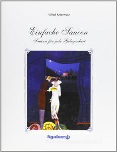 Einfache Saucen. Saucen für jede Gelegenheit.pdf