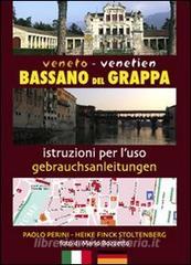 Bassano del Grappa. Istruzioni per luso. Ediz. italiana e tedesca.pdf